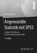 Angewandte Statistik mit SPSS - Praktische Einfhrung fr Wirtschaftswissenschaftler - 8., berarbeitete Auflage